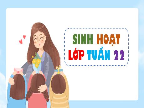 Bài giảng HĐTN 3 - Sinh hoạt lớp Tuần 22, Chủ đề: Thực phẩm sạch