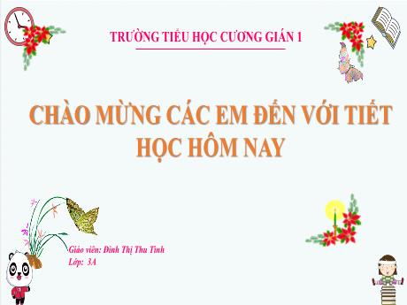 Bài giảng Tiếng Việt 3 - Bài 29: Đọc Ngôi nhà trong cỏ (GV: Đinh Thị Thu Tình)