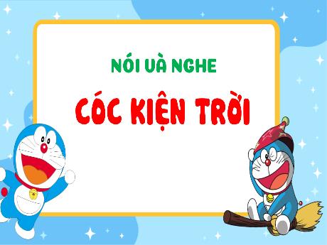 Bài giảng Tiếng Việt 3 - Nói và nghe: Cóc kiện trời