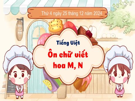 Bài giảng Tiếng Việt 3 - Ôn chữ viết hoa M, N