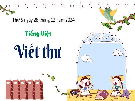 Bài giảng Tiếng Việt Lớp 3 - Viết: Viết thư