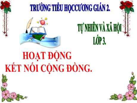 Bài giảng TNXH 3 - Bài 5: Hoạt động kết nối cộng đồng (Lô Thị Sao Mai)